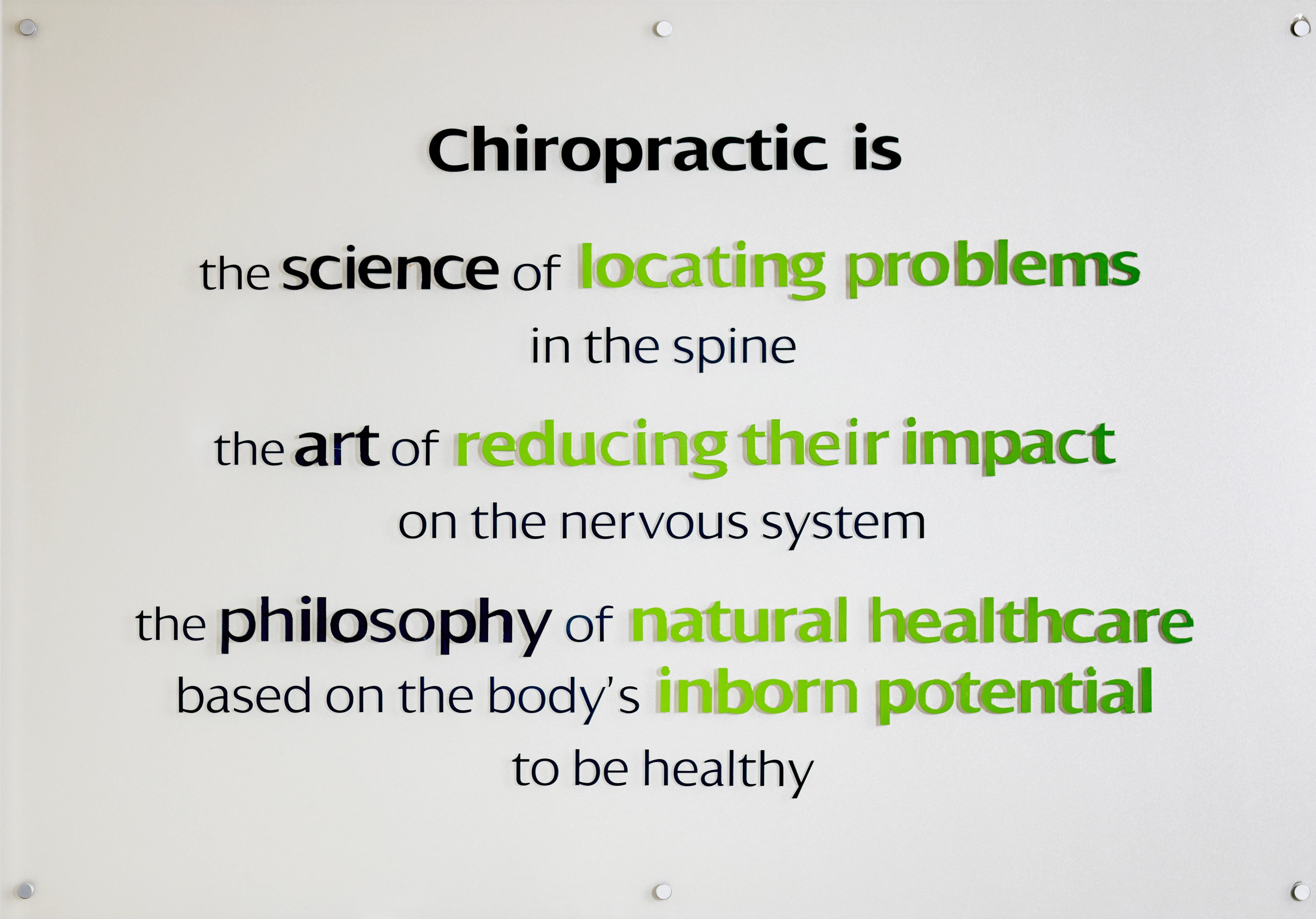 Chiropractic is the science, art and philosophy of the body's inborn potential to be healthy